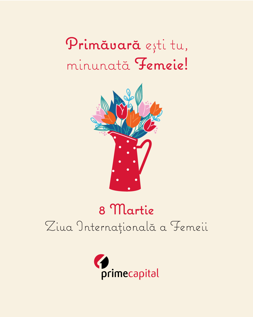 PRIMĂVARA EȘTI TU, MINUNATĂ FEMEIE!